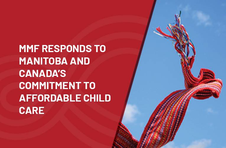 MMF responds to Manitoba and Canada’s commitment to Affordable Child Care